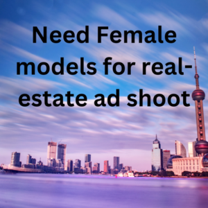 Need female models for real-estate ad shoot