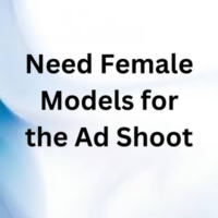 Need female models for the ad shoot