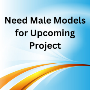Need male models for upcoming project