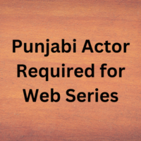 Punjabi actor required for web series