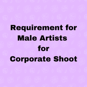 Requirement for male artists corporate shoot