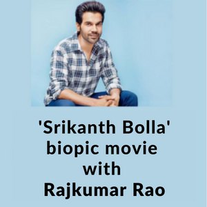 Srikanth Bolla biopic movie with Rajkumar Rao