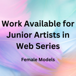 Work available for junior artists in web series