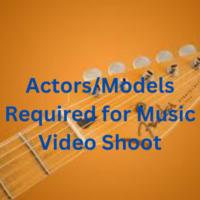 ActorsModels required for music video shoot