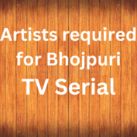 Artists required for Bhojpuri TV serial