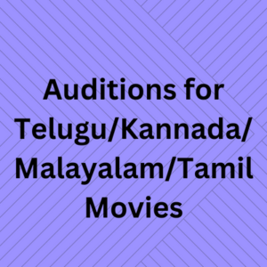 Auditions TeluguKannadaMalayalamTamil movie