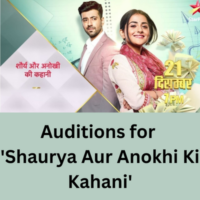 Auditions for 'Shaurya Aur Anokhi Ki Kahani'