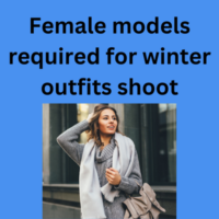 Female models required for winter outfits shoot