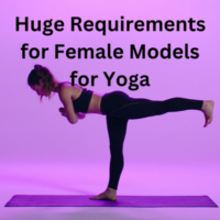 Huge requirements for female models for Yoga