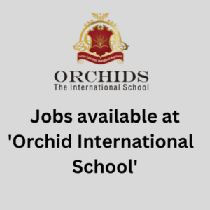 Jobs available at 'Orchid International  School'