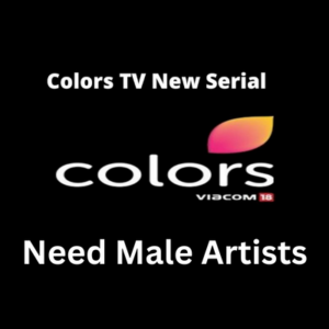 Male artists required for 'Colors' TV serial