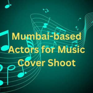 Mumbai-based actors for music cover shoot