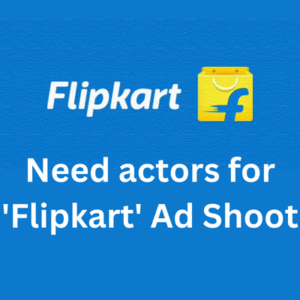 Need actors for 'Flipkart' ad shoot