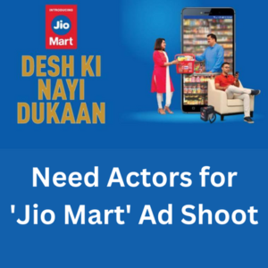 Need actors for 'Jio Mart' ad shoot