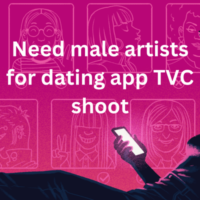 Need male artists for dating app TVC shoot