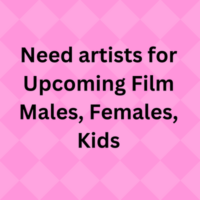 Need malefemalekid artists for film shoot