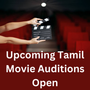 Upcoming Tamil movie auditions open