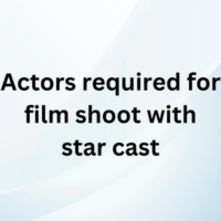 Actors required for film shoot with star cast