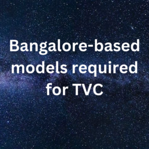 Bangalore-based models required for TVC