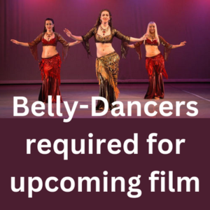 Belly-dancers required for upcoming film