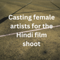 Casting female artists for the Hindi film shoot