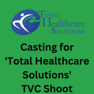 Casting for 'Total Healthcare Solutions' TVC shoot