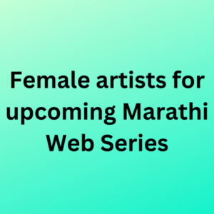 Female artists for upcoming Marathi web series