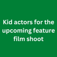 Kid actors for the upcoming feature film shoot