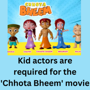 Kid actors required for the 'Chhota Bheem' movie