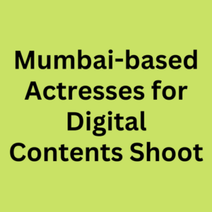 Mumbai-based actress for digital contents shoot
