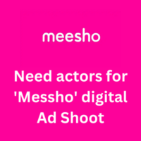 Need actors for 'Messho' digital ad shoot