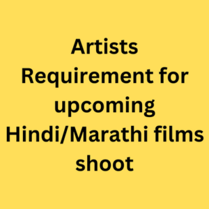 Requirement for upcoming HindiMarathi films shoot