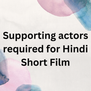 Supporting actors required for short film