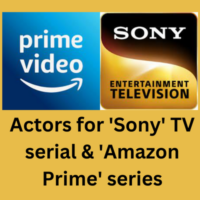 Actors for 'Sony' TV serial & 'Amazon Prime' series