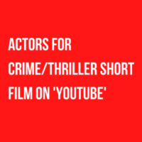 Actors for crimethriller short film on 'YouTube'