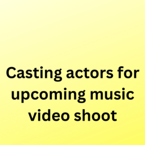 Casting actors for upcoming music video shoot