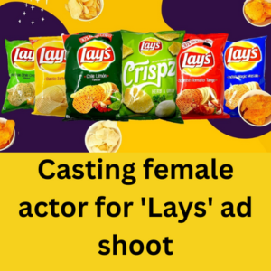 Casting female actor for 'Lays' ad shoot