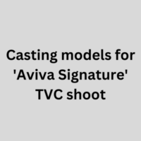 Casting models for 'Aviva Signature' TVC shoot