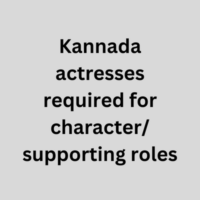 Kannada actresses required for charactersupporting roles