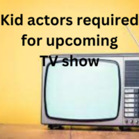 Kid actors required for upcoming TV show
