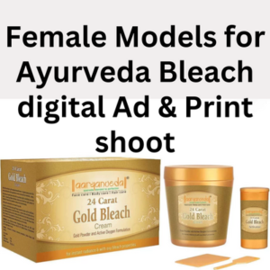 Models for 'Ayurveda Bleach' digital ad & print shoot