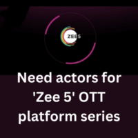 Need actors for 'Zee 5' OTT platform series