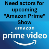 Need actors for upcoming Amazon Prime show