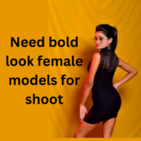 Need bold look female models for shoot
