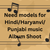 Need models for HindiHaryanviPunjabi music album