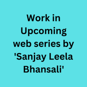 Upcoming web series by 'Sanjay Leela Bhansali'
