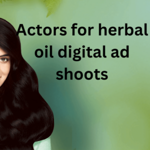 Actors for herbal oil digital ad shoots