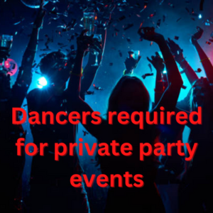 Dancers required for private party events
