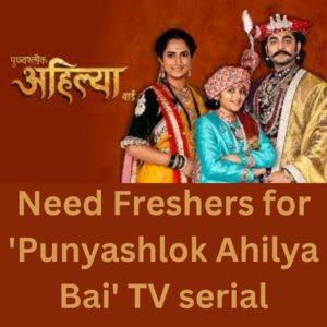 Freshers for 'Punyashlok Ahilya Bai' TV serial