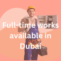 Full-time works available in Dubai